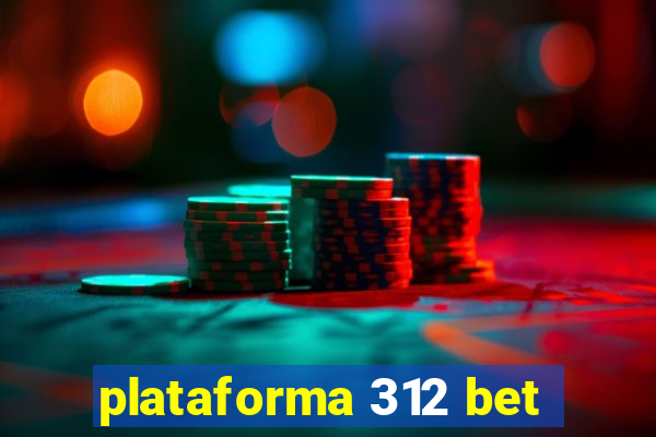 plataforma 312 bet